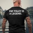 Pat Foley Is A Legend Men's Crewneck Short Sleeve Back Print T-shirt Gifts for Old Men