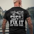 If Pops Cant Fix It No One Can Men's Back Print T-shirt Gifts for Old Men