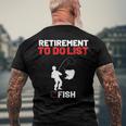 Retirement To Do List Fish I Worked My Whole Life To Fish Men's Back Print T-shirt Gifts for Old Men