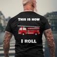 This Is How I Roll Fire Truck Men's Back Print T-shirt Gifts for Old Men
