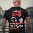 Sims Name Halloween Horror If Sims Cant Fix It Were All Screwed Men's T-Shirt Back Print Gifts for Old Men