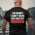 Im Sorry I Cant Hear You Over My Freedom Usa Men's Back Print T-shirt Gifts for Old Men