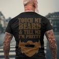 Touch My Beard And Tell Me Im Pretty 287 Shirt Men's Crewneck Short Sleeve Back Print T-shirt Gifts for Old Men