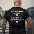 Turn Off The Damn Lights For Dad Birthday Or Fathers Day Men's Back Print T-shirt Gifts for Old Men