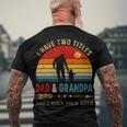 Vintage Retro I Have Two Titles Dad And Grandpa Fathers Day 49 Shirt Men's Crewneck Short Sleeve Back Print T-shirt Gifts for Old Men