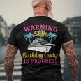Womens Warning 50Th Birthday Cruise In Progress Cruise Men's T-shirt Back Print Gifts for Old Men