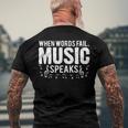 When Words Fail Music Speaks Musician Men's Back Print T-shirt Gifts for Old Men
