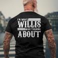 Im What Willis Was Talking About 80S Men's Back Print T-shirt Gifts for Old Men