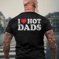 Womens I Love Hot Dads I Heart Hot Dads Love Hot Dads V-Neck Men's Crewneck Short Sleeve Back Print T-shirt Gifts for Old Men