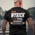 Wyrick Name Its A Wyrick Thing Men's T-Shirt Back Print Gifts for Old Men