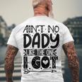 Aint No Dady Like The One I Got Men's Crewneck Short Sleeve Back Print T-shirt Gifts for Old Men