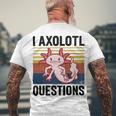 Axolotl Questions I Ask A Lot Of Questions Pun Vintage Men's Crewneck Short Sleeve Back Print T-shirt Gifts for Old Men