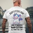 Babysittercorn Funny Unicorn Dabbing Gift Like A Normal Babysitter But More Awesome Men's Crewneck Short Sleeve Back Print T-shirt Gifts for Old Men