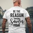 Be The Reason Someone Smiles Today Inspirational Saying Men's Crewneck Short Sleeve Back Print T-shirt Gifts for Old Men