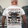 Carpenter I Do Not Have Grey Hair 289 Shirt Men's Crewneck Short Sleeve Back Print T-shirt Gifts for Old Men