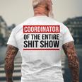 Coordinator Of The Entire Shit Show Funny Mom Dad Boss Manager Teacher Men's Crewneck Short Sleeve Back Print T-shirt Gifts for Old Men