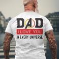 Dad I Love You In Every Universe Men's Crewneck Short Sleeve Back Print T-shirt Gifts for Old Men