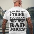 Dad Jokes I Think You Mean Rad Jokes Men's Crewneck Short Sleeve Back Print T-shirt Gifts for Old Men