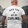 Dies For A Bit Of Curling Men's Crewneck Short Sleeve Back Print T-shirt Gifts for Old Men