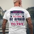 Dont Be Afraid To Fail Be Afraid Not To Try Men's Crewneck Short Sleeve Back Print T-shirt Gifts for Old Men