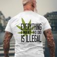 Everything I Want To Do Is Illegal Men's Crewneck Short Sleeve Back Print T-shirt Gifts for Old Men