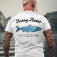 Fishing Lovers Fishing Addict The Struggle Is Reel Men's Crewneck Short Sleeve Back Print T-shirt Gifts for Old Men