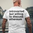 Funny Introverted Ethereum Gift Men's Crewneck Short Sleeve Back Print T-shirt Gifts for Old Men