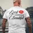 Good Morning Beautiful Men's Crewneck Short Sleeve Back Print T-shirt Gifts for Old Men