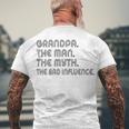 Grandpa The Man The Myth The Bad Influence Men's Crewneck Short Sleeve Back Print T-shirt Gifts for Old Men