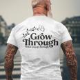 Grow Through What You Go Through Men's Crewneck Short Sleeve Back Print T-shirt Gifts for Old Men