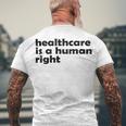 Healthcare Is A Human Right Men's Crewneck Short Sleeve Back Print T-shirt Gifts for Old Men