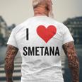 I Heart Smetana The Smetana Man I Love Smetana Men's Crewneck Short Sleeve Back Print T-shirt Gifts for Old Men