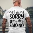 Im Sorry My Dog Said No 767 Trending Shirt Men's Crewneck Short Sleeve Back Print T-shirt Gifts for Old Men