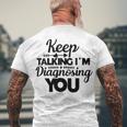 Keep Talking Im Diagnosing You 89 Trending Shirt Men's Crewneck Short Sleeve Back Print T-shirt Gifts for Old Men