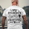 My Students Are My Valentine 142 Trending Shirt Men's Crewneck Short Sleeve Back Print T-shirt Gifts for Old Men