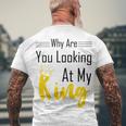 Official Why Are You Looking At My King - Idea For Husband And Boyfriend Men's Crewneck Short Sleeve Back Print T-shirt Gifts for Old Men