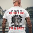 Pitbull Im Telling You Im Not A Dog 789 Shirt Men's Crewneck Short Sleeve Back Print T-shirt Gifts for Old Men