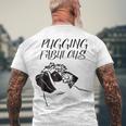 Pugging Fabulous Pug Lovers Men's Crewneck Short Sleeve Back Print T-shirt Gifts for Old Men