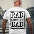 Rad Like My Dad Matching Father Son Daughter Kids Men's T-shirt Back Print Gifts for Old Men
