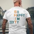 So Happy I’M Sixty Men's Crewneck Short Sleeve Back Print T-shirt Gifts for Old Men