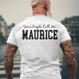 Some People Call Me Maurice Men's Crewneck Short Sleeve Back Print T-shirt Gifts for Old Men