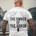 The Owner Of The Boner Men's Crewneck Short Sleeve Back Print T-shirt Gifts for Old Men