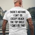 Theres Nothing I Cant Do Except Reach The Top Shelf I Cant Do That Funny Men's Crewneck Short Sleeve Back Print T-shirt Gifts for Old Men