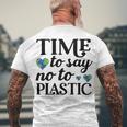 Time To Say No To Plastic Men's Crewneck Short Sleeve Back Print T-shirt Gifts for Old Men