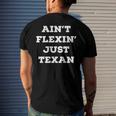 Aint Flexin Just Texan - Proud Texas Men's Back Print T-shirt Gifts for Him Aint Flexin Just Texan - Proud Texas Men's Back Print T-shirt Gifts for Him