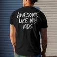Awesome Like My Kids Mom Dad Men's Back Print T-shirt Gifts for Him