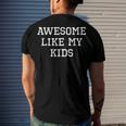 Awesome Like My Kids Mom Dad Men's T-shirt Back Print Gifts for Him