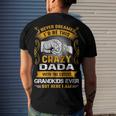 Dada Grandpa I Never Dreamed I’D Be This Crazy Dada Men's T-Shirt Back Print Gifts for Him