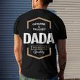 Dada Grandpa Genuine Trusted Dada Premium Quality Men's T-Shirt Back Print Gifts for Him