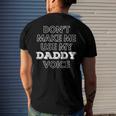 Mens Dont Make Me Use My Daddy Voice Lgbt Gay Pride Men's Back Print T-shirt Gifts for Him